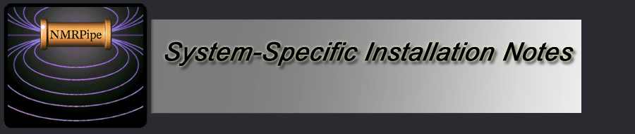 System-Specific Installation Notes
